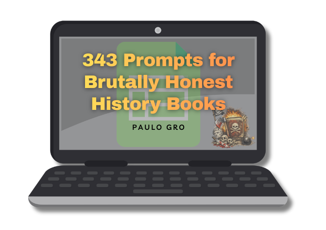 343 Prompts for Brutally Honest History Books